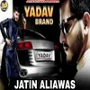 About Yadav Brand Song