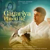 About Gagariya Phooti Re Song