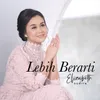 About Lebih Berarti Original soundtrack from "Merindu Cahaya de Amstel" Song