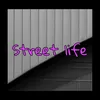 About Street Life Song