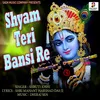 About Shyam Teri Bansi Re Song