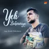 About Yeh Bekarariya Song