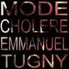 About Mode cholère Song