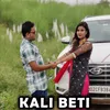 About Kali Beti Song