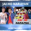 About Jai Ho Narayan Song