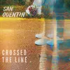 About Crossed the Line Song