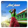 About Jind Jaan Song