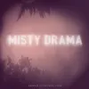 About Misty Drama Song