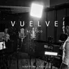 Vuelve (Acústico)