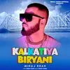 About Kalkatiya Biryani Song