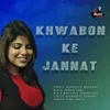 About Khwabon Ke Jannat Song