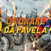 Os Drake da Favela