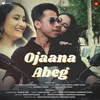 About Ojaana Abeg Song