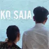 About Ko Saja Song