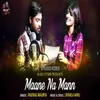 About Maane Na Mann Song