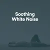 Soothing White Noise, Pt. 8