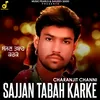 About Sajjan Tabah Karke Song