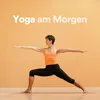 Yoga am Morgen, Pt. 12