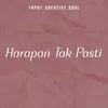 HARAPAN TAK PASTI