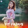 About FIT PAJAMI Song