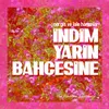 İndim Yarin Bahçesine