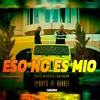 About Eso No Es Mio Remix Song