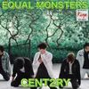 About Equal Monsters Song