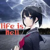 About Life Is Hell Song