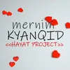 About Mernim Kyanqid Song