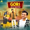 About Gori Nyu Matke Song