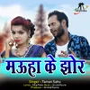 Mauha Ke Jhor Chhattisgarhi Song