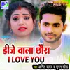 About Dj Wala Chhaura I Love You Song