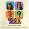About Jaana ko Manana Song