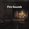 Fire Sounds, Pt. 5