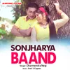 About Sonjharya Baand Garhwali Song Song