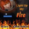 Light Up My Fire E39 Hotness Radio Edit
