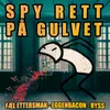 Spy Rett På Gulvet