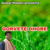 About gorvete dhore Song