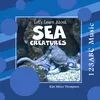 Let's Learn About Sea Creatures Intro