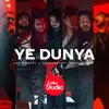 About Ye Dunya Song