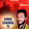 Kinna Chaunda Tu