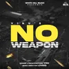 About No Weapon Song