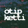 About Ötip ketti Song