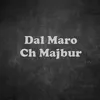 Dal Maro Ch Majbur