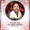 About Hussain Ibne Ali Naze Khuda Song