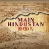 About Main Hindustan Hoon Song