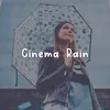 Cinema Rain, Pt. 1