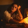 About Not About Us Song