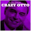 Crazy Otto Medley I & II