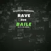 About Rave Dos Baile Song